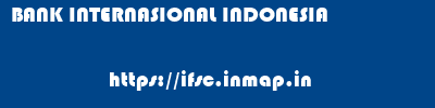 BANK INTERNASIONAL INDONESIA       ifsc code